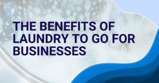 The Benefits of Laundry to Go for Businesses