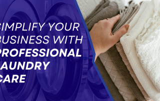 Folded laundry image along side text Simplify your business professional laundry care