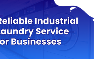 Reliable Industrial Laundry Service for Businesses text banner