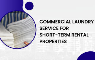 Commercial Laundry Service for Short-Term Rental Properties