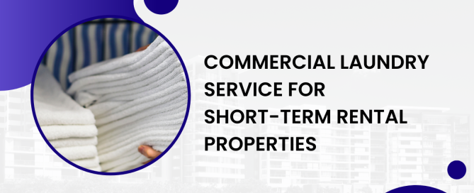 Commercial Laundry Service for Short-Term Rental Properties